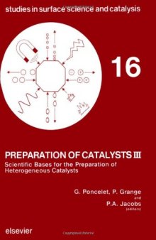 Preparation of Catalysts III: Scientific Bases for the Preparation of Heterogeneous Catalysts