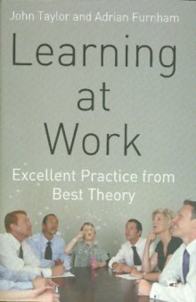 Learning at Work: Excellent practice from best theory