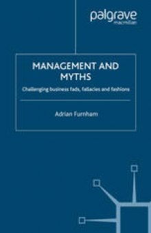 Management and Myths: Challenging business fads, fallacies and fashions