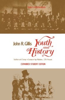 Youth and History. Tradition and Change in European Age Relations, 1770–Present