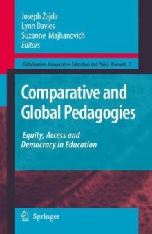 Comparative and Global Pedagogies: Equity, Access and Democracy in Education (Globalisation, Comparative Education and Policy Research)
