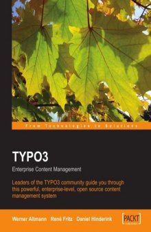TYPO3: Enterprise Content Management: The Official TYPO3 Book, written and endorsed by the core TYPO3 Team