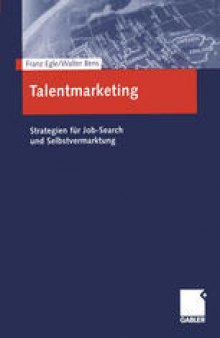 Talentmarketing: Strategien für Job-Search und Selbstvermarktung