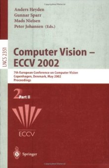 Computer Vision — ECCV 2002: 7th European Conference on Computer Vision Copenhagen, Denmark, May 28–31, 2002 Proceedings, Part II