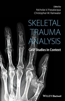 Skeletal Trauma Analysis: Case Studies in Context