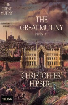 The Great Mutiny : India, 1857