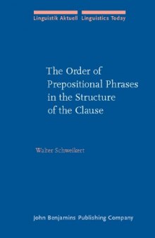 The Order of Prepositional Phrases in the Structure of the Clause (Linguistik Aktuell   Linguistics Today)