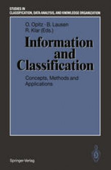 Information and Classification: Concepts, Methods and Applications Proceedings of the 16th Annual Conference of the “Gesellschaft für Klassifikation e.V.” University of Dortmund, April 1–3, 1992