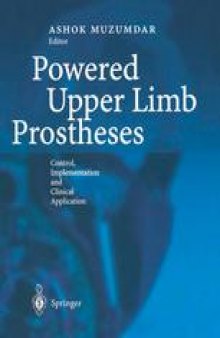 Powered Upper Limb Prostheses: Control, Implementation and Clinical Application