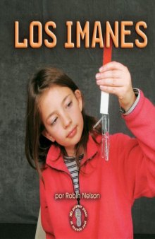 Los Imanes  Magnets (Mi Primer Pasa Al Mundo Real   First Step Nonfiction) (Spanish Edition)