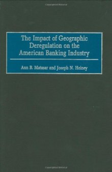 The impact of geographic deregulation on the American banking industry