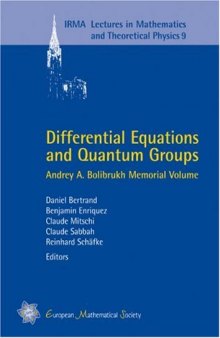 Differential Equations and Quantum Groups: Andrey A. Bolibrukh Memorial Volume
