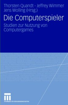 Die Computerspieler - Studien zur Nutzung von Computergames