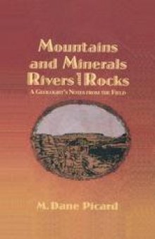 Mountains and Minerals/Rivers and Rocks: A Geologist’s Notes from the Field