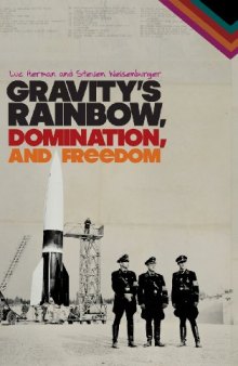 Gravity's Rainbow, domination, and freedom
