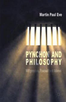 Pynchon and Philosophy: Wittgenstein, Foucault and Adorno