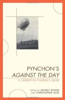 Pynchon's Against the Day: A Corrupted Pilgrim's Guide  