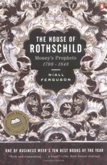 The House of Rothschild: . Money's prophets, 1798-1848