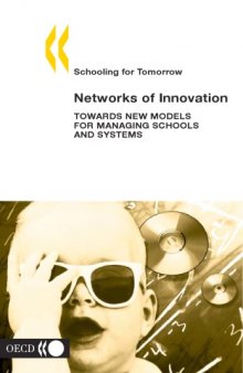 Networks of Innovation: Towards New Models for Managing Schools and Systems