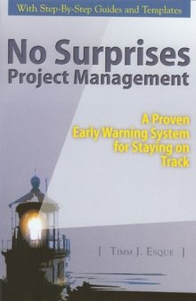 No Surprises Project Management: A Proven Early Warning System for Staying on Track