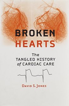 Broken Hearts: The Tangled History of Cardiac Care