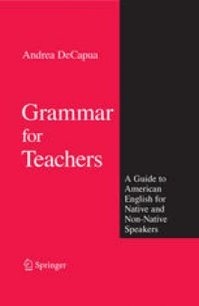 Grammar for Teachers: A Guide to American English for Native and Non-Native Speakers