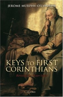 Keys to First Corinthians: Revisiting the Major Issues  