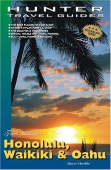 Travel Adventures: Honolulu, Waikiki & Oahu (Hunter Travel Guides)