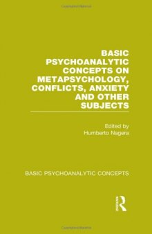 Basic Psychoanalytic Concepts on Metapsychology, Conflicts, Anxiety and Other Subjects