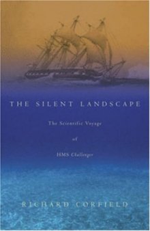 The silent landscape : the scientific voyage of HMS Challenger