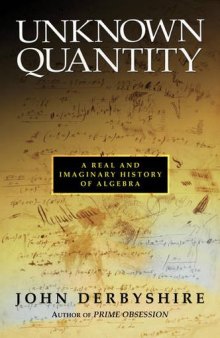 Unknown quantity : a real and imaginary history of algebra