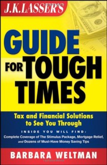 JK Lasser's Guide for Tough Times: Tax and Financial Solutions to See You Through