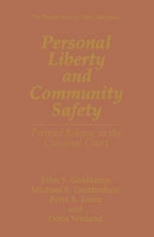 Personal Liberty and Community Safety: Pretrial Release in the Criminal Court