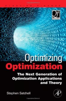 Optimizing Optimization: The Next Generation of Optimization Applications and Theory 