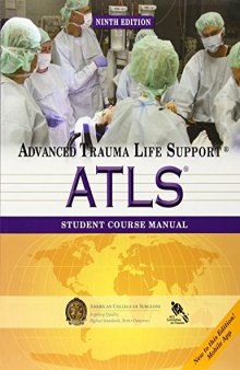 ATLS: Advanced Trauma Life Suport Student Course Manual
