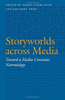 Storyworlds across media : toward a media-conscious narratology