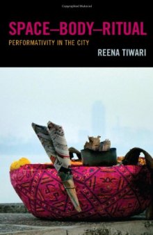 Space-Body-Ritual: Performativity in the City