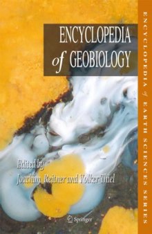 Encyclopedia of Geobiology (Encyclopedia of Earth Sciences Series)
