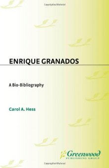 Enrique Granados: A Bio-Bibliography (Bio-Bibliographies in Music)