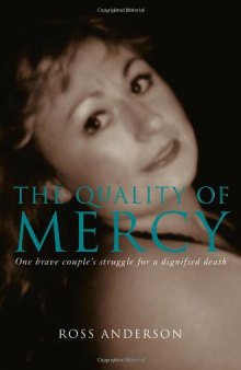 The Quality of Mercy: One Brave Couple's Struggle for a Dignified Death