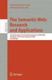 The Semantic Web: Research and Applications: Second European Semantic Web Conference, ESWC 2005, Heraklion, Crete, Greece, May 29–June 1, 2005. Proceedings