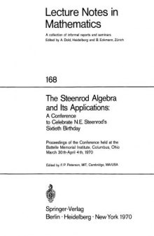 The Steenrod Algebra and Its Applications A Conference to Celebrate N.E. Steenrods Sixtieth Birthday