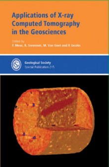 Applications of X-ray Computed Tomography in the Geosciences (Geological Society Special Publication No. 215)