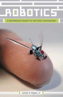 Robotics: A Reference Guide to the New Technology