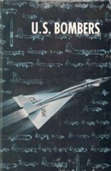 U.S. Bombers: B-1 1928 to B-1 1980's 