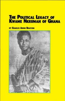 The Political Legacy of Kwame Nkrumah of Ghana