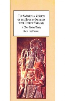 The Samaritan Version of the Book of Numbers With Hebrew Variants: A Close Textual Study
