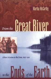 From the Great River to the Ends of the Earth (The Missionary Oblates of Mary Immaculate)