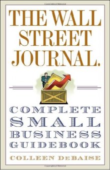 The Wall Street Journal. Complete Small Business Guidebook