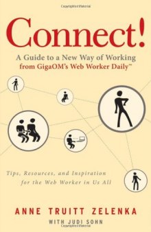 Connect!: A Guide to a New Way of Working from GigaOM's Web Worker Daily